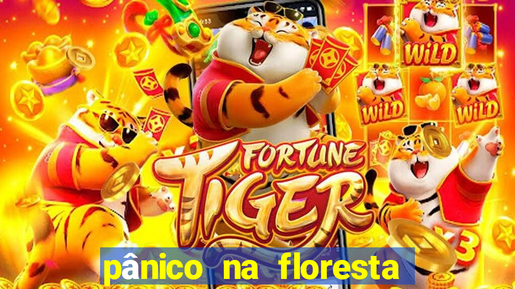 pânico na floresta 1 filme completo dublado mega filmes